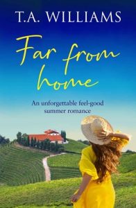 Far from Home (BENEATH ITALIAN SKIES #3) by T.A. Williams EPUB & PDF