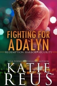 Fighting for Adalyn (REDEMPTION HARBOR SECURITY #3) by Katie Reus EPUB & PDF