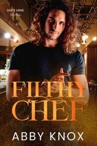 Filthy Chef by Abby Knox EPUB & PDF