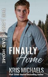 Finally Home (THE LONG ROAD HOME #16) by Kris Michaels EPUB & PDF