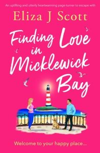 Finding Love in Micklewick Bay by Eliza J Scott EPUB & PDF
