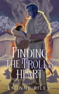 Finding the Troll’s Heart (TROLLKIN LOVERS #6) by Lyonne Riley EPUB & PDF