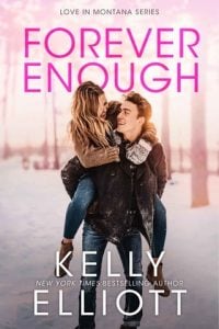 Forever Enough (LOVE IN MONTANA #6) by Kelly Elliott EPUB & PDF