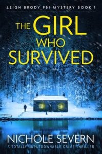 The Girl Who Survived (LEIGH BRODY FBI MYSTERY #1) by Nichole Severn EPUB & PDF