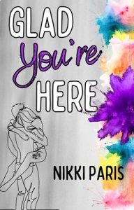 Glad You’re Here by Nikki Paris EPUB & PDF