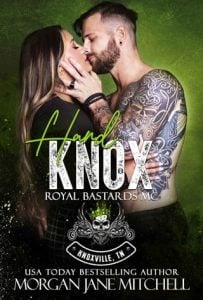 Hard Knox (ROYAL BASTARDS MC: KNOXVILLE, TN #1) by Morgan Jane Mitchell EPUB & PDF