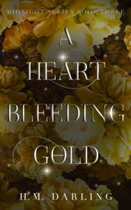 A Heart Bleeding Gold (MIDNIGHT #3) by H.M. Darling EPUB & PDF