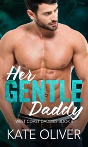 Her Gentle Daddy (WEST COAST DADDIES #4) by Kate Oliver EPUB & PDPF