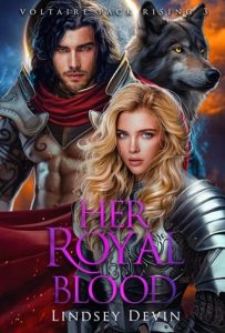 Her Royal Blood (THE VOLTAIRE PACK RISING #3) by Lindsey Devin EPUB & PDF