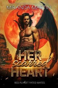 Her Scarred Heart (RED PLANET FATED MATES #6) by Miranda Martin EPUB & PDF