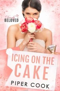 Icing on the Cake (DEARLY BELOVED) by Piper Cook EPUB & PDF