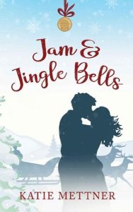 Jam and Jingle Bells (BELLS PASS #3) by Katie Mettner EPUB & PDF