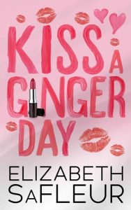 Kiss A Ginger Day by Elizabeth SaFleur EPUB & PDF