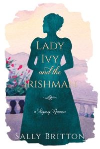 Lady Ivy and the Irishman (CLAIRVOIR CASTLE #5) by Sally Britton EPUB & PDF