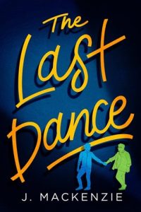 The Last Dance by J. Mackenzie EPUB & PDF