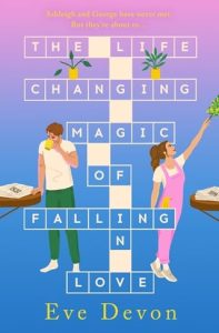 The Life-Changing Magic of Falling in Love by Eve Devon EPUB & PDF