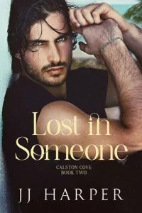 Lost In Someone (CALSTON COVE #2) by JJ Harper EPUB & PDF