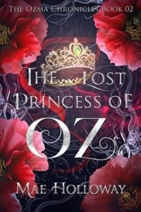 The Lost Princess of Oz (THE OZMA CHRONICLES #2) by Mae Holloway EPUB & PDF
