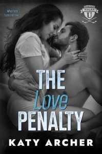The Love Penalty (NOLAN U HOCKEY #4) by Katy Archer EPUB & PDF