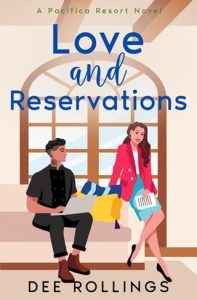 Love and Reservations (THE PACIFICA RESORT #2) by Dee Rollings EPUB & PDF