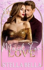 MAID FOR LOVE (THE WEDDING PARTY) BY STELLA BELLA EPUB & PDF