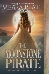 The Moonstone Pirate (THE MOONSTONE LANDING #6) by Meara Platt EPUB & PDF