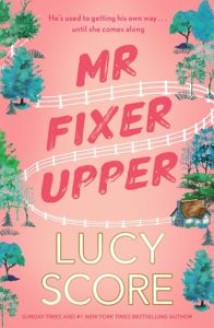 MR FIXER UPPER (WELCOME HOME #1) BY LUCY SCORE EPUB & PDF