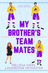 My Brother’s Teammates by Melissa Ivers, LASAIRIONA MCMASTER EPUB & PDF