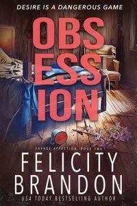 Obsession (SAVAGE AFFECTION #2) by Felicity Brandon EPUB & PDF