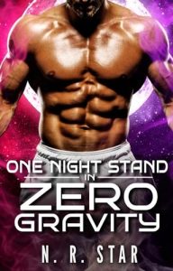 One Night Stand in Zero Gravity (CELESTIAL MATES CHRONICLES #4) by N. R. Star EPUB & PDF