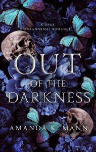Out of the Darkness by Amanda K. Mann EPUB & PDF