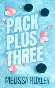 Pack Plus Three (PUCKING PREGNANT #1) by Melissa Huxley EPUB & PDF