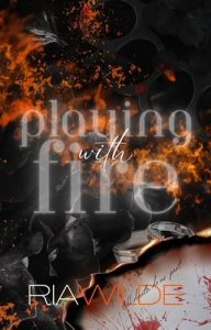 Playing with Fire by Ria Wilde EPUB & PDF
