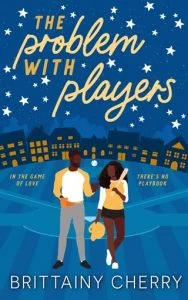 The Problem with Players by Brittainy Cherry EPUB & PDF