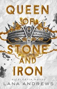 Queen of Stone and Iron (CELESTIA #1) by Lana Andrews EPUB & PDF