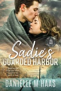 Sadie’s Guarded Harbor (SAFE HAVEN WOMEN’S SHELTER #3) by Danielle M Haas EPUB & PDF