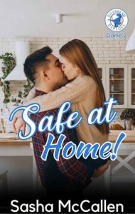Safe at Home (RIVERBEND RAPTORS #2) by Sasha McCallen EPUB & PDF