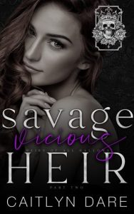 Savage Vicious Heir, Part Two (HEIRS OF ALL HALLOWS’ #8) by Caitlyn Dare EPUB & PDF