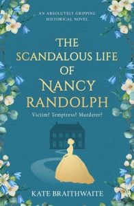 The Scandalous Life Of Nancy Randolph by Kate Braithwaite EPUB & PDF