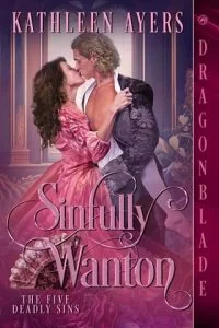 Sinfully Wanton (THE FIVE DEADLY SINS #5) by Kathleen Ayers EPUB & PDF