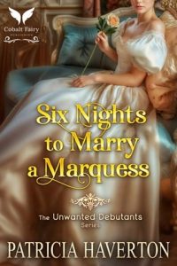 Six Nights to Marry a Marquess by Patricia Haverton EPUB & PDF