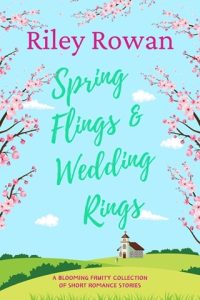 Spring Flings & Wedding Rings by Riley Rowan EPUB & PDF