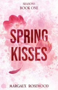Spring Kisses by Margaux Rosewood EPUB & PDF
