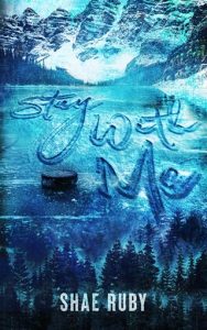 STAY WITH ME (SEATTLE SAILORS #1) BY SHAE RUBY EPUB & PDF