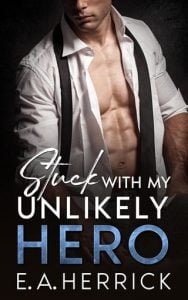 Stuck with My Unlikely Hero by E.A. Herrick EPUB & PDF