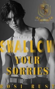 Swallow Your Sorries (BLUE BLOODED BOYS #1) by Rosi Rust EPUB & PDF