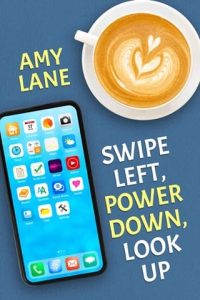 Swipe Left, Power Down, Look Up by Amy Lane EPUB & PDF