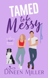 Tamed to Be Messy (MESSY LOVE ON MANGO LANE #3) by Dineen Miller EPUB & PDF