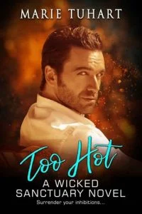 Too Hot (WICKED SANCTUARY) by Marie Tuhart EPUB & PDF