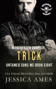 Trick (MANCHESTER CHAPTER UNTAMED SONS MC #8) by Jessica Ames EPUB & PDF